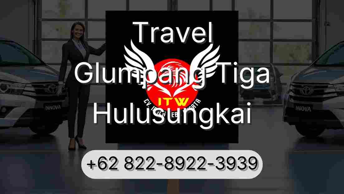 Travel Glumpang Tiga Hulusungkai