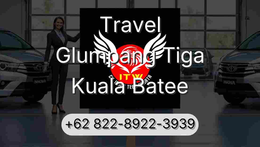 Travel Glumpang Tiga Kuala Batee