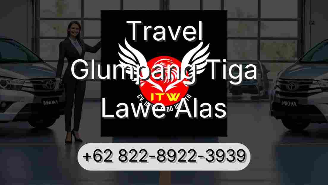 Travel Glumpang Tiga Lawe Alas