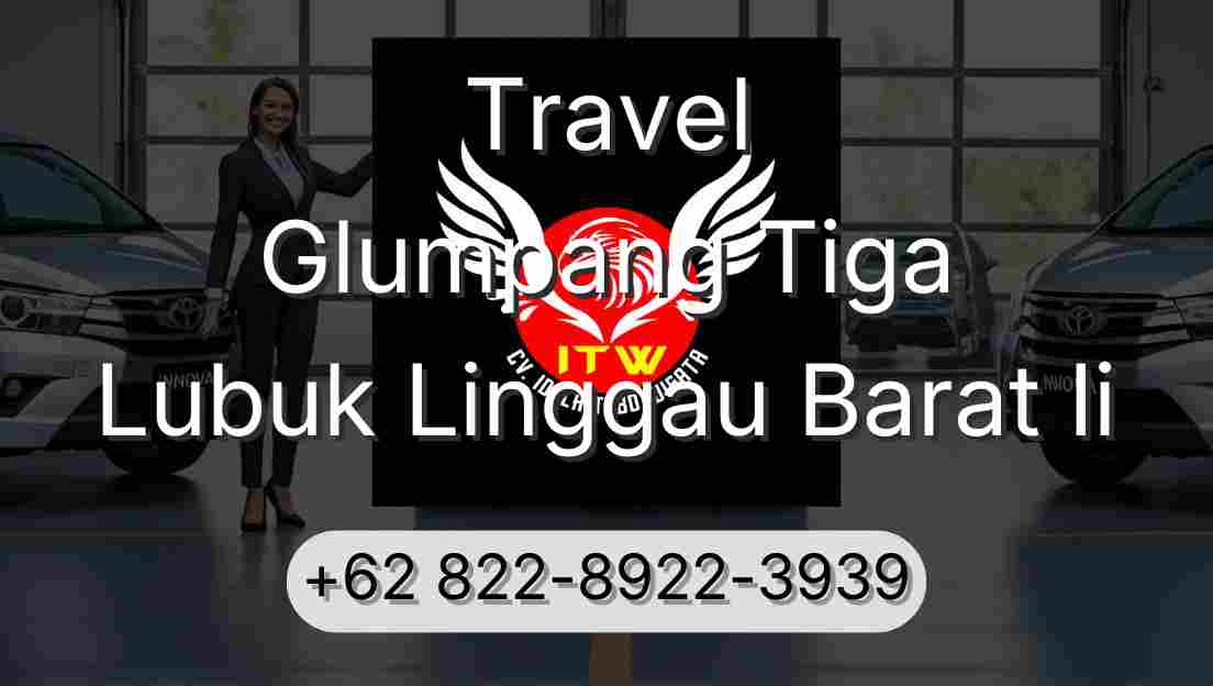 Travel Glumpang Tiga Lubuk Linggau Barat Ii