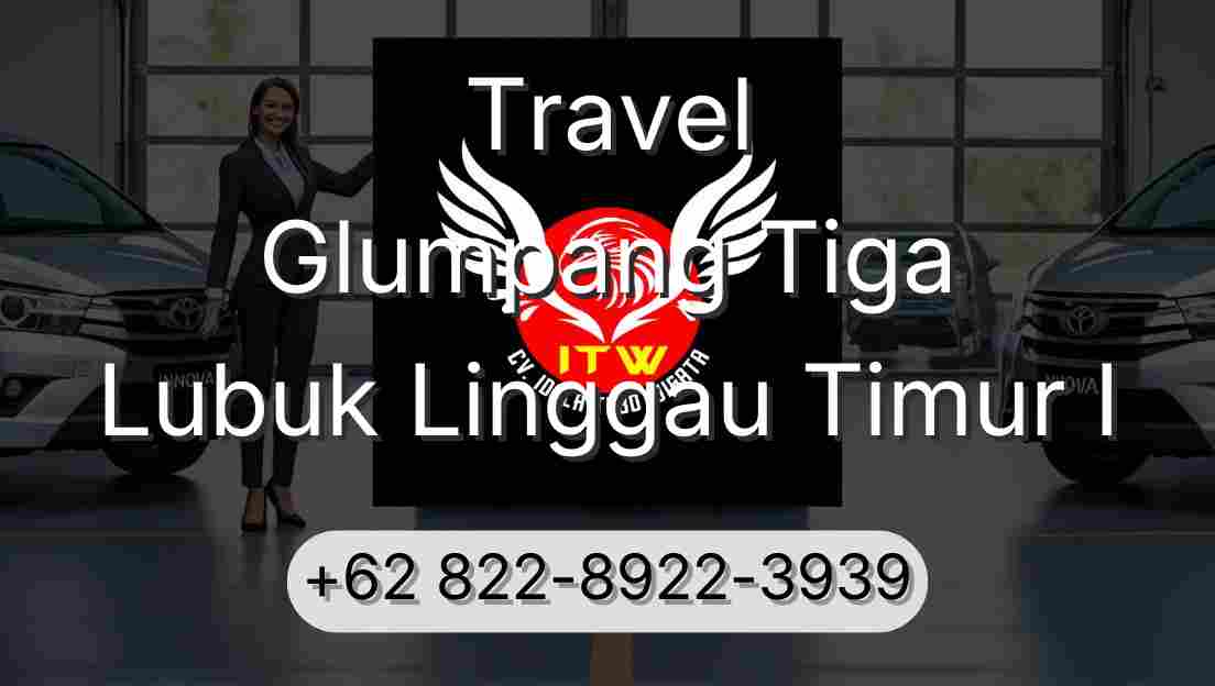 Travel Glumpang Tiga Lubuk Linggau Timur I