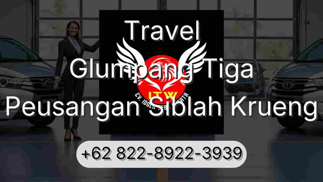 Travel Glumpang Tiga Peusangan Siblah Krueng