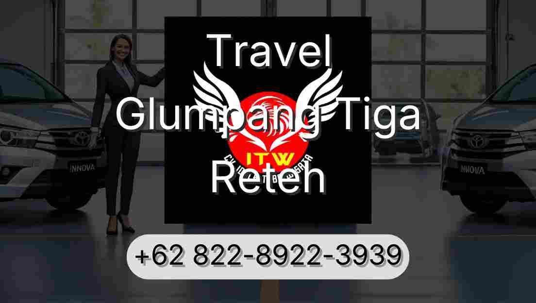Travel Glumpang Tiga Reteh