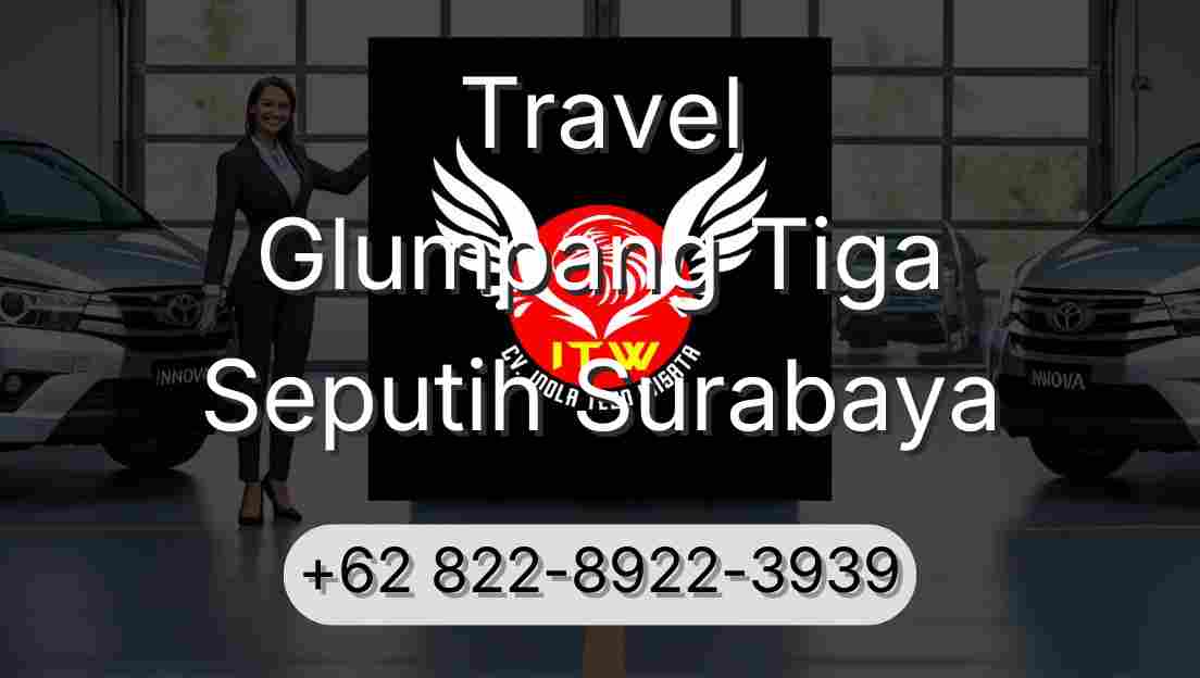 Travel Glumpang Tiga Seputih Surabaya