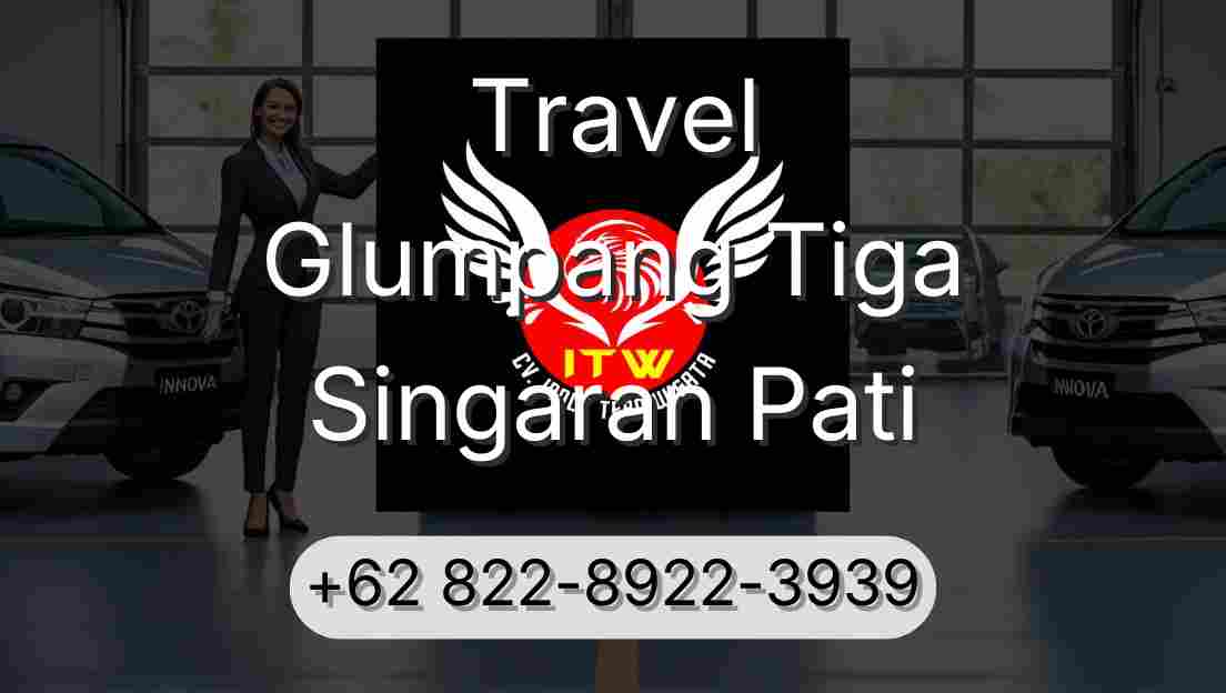 Travel Glumpang Tiga Singaran Pati