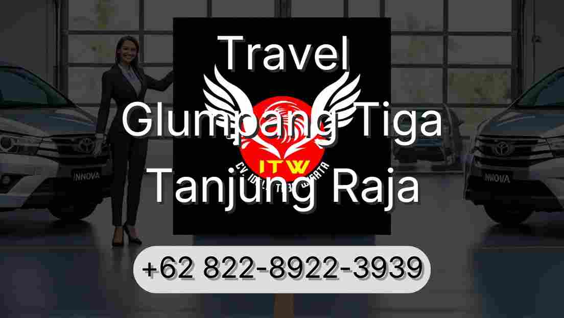 Travel Glumpang Tiga Tanjung Raja