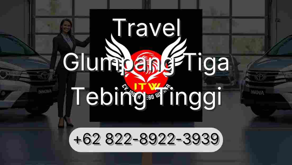 Travel Glumpang Tiga Tebing Tinggi