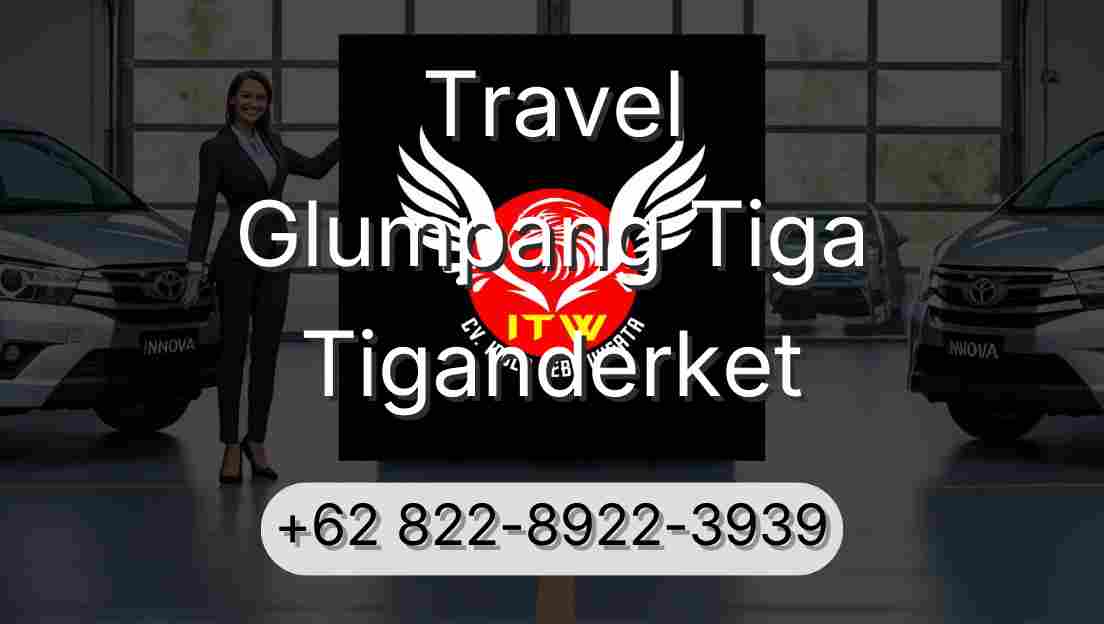 Travel Glumpang Tiga Tiganderket