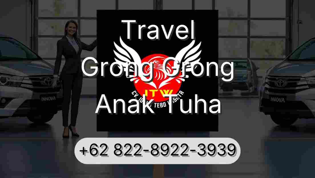 Travel Grong Grong Anak Tuha