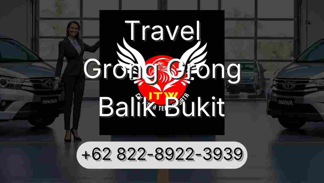 Travel Grong Grong Balik Bukit