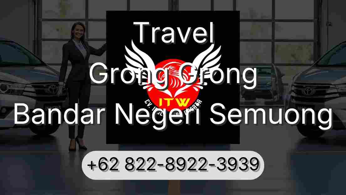 Travel Grong Grong Bandar Negeri Semuong