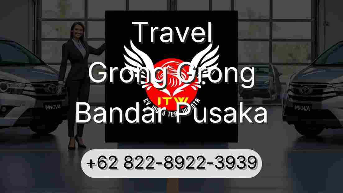 Travel Grong Grong Bandar Pusaka