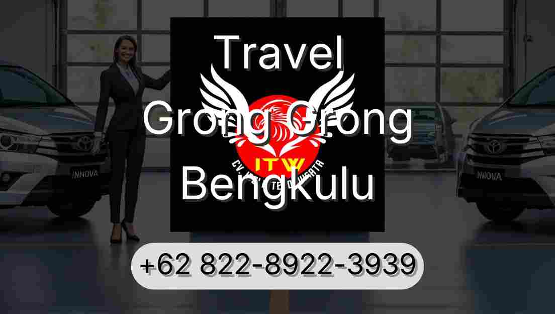 Travel Grong Grong Bengkulu