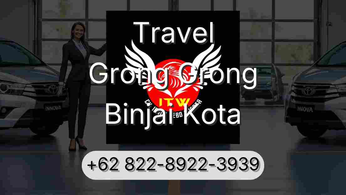 Travel Grong Grong Binjai Kota