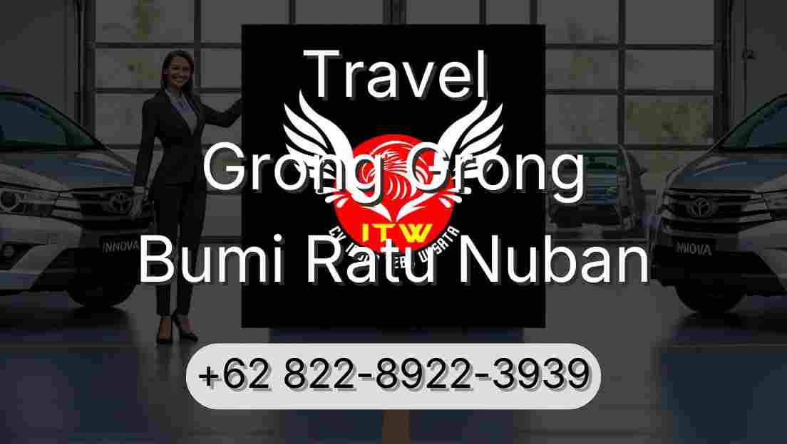 Travel Grong Grong Bumi Ratu Nuban