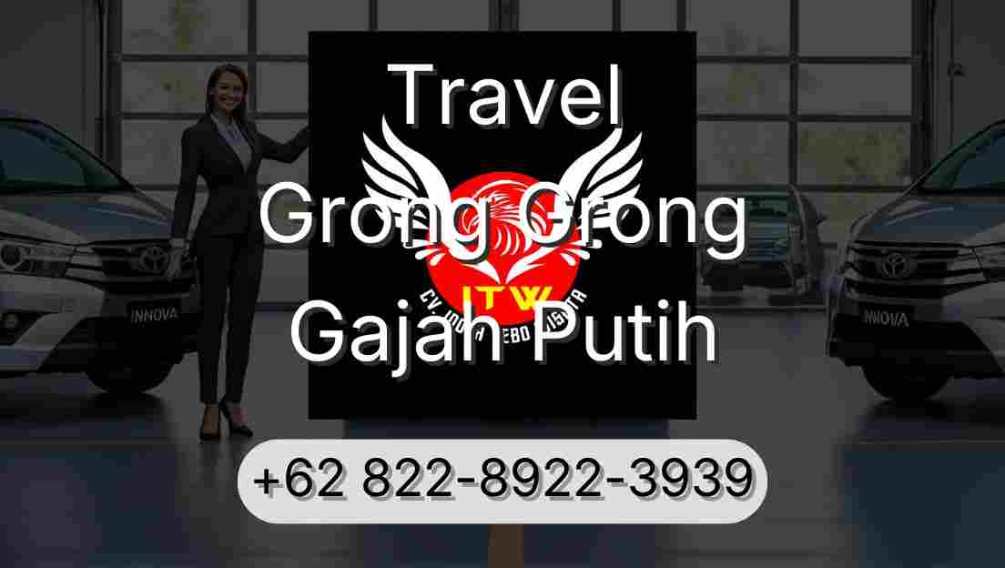 Travel Grong Grong Gajah Putih