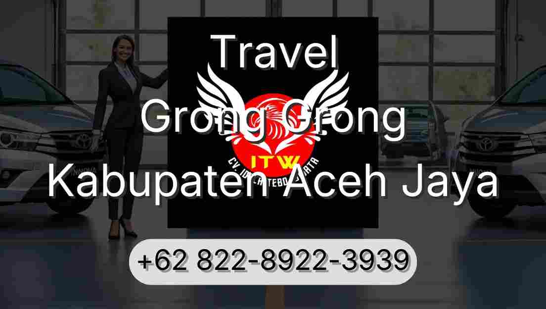 Travel Grong Grong Kabupaten Aceh Jaya