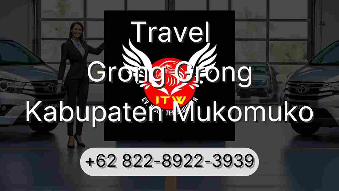 Travel Grong Grong Kabupaten Mukomuko