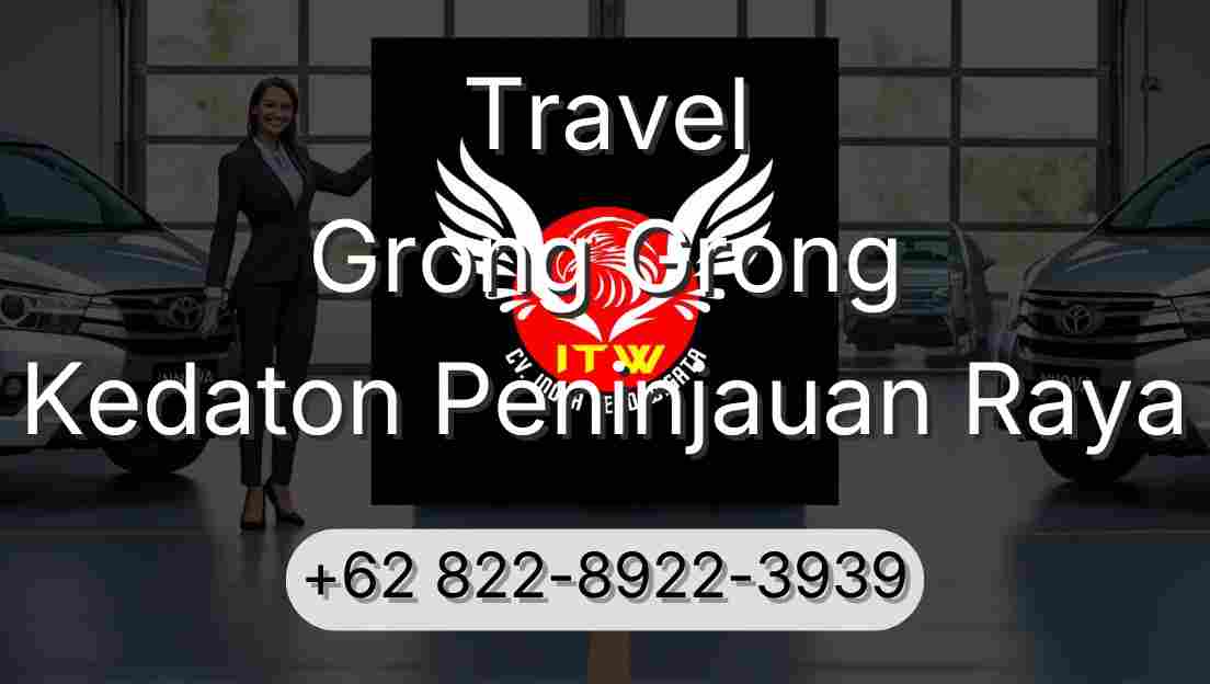 Travel Grong Grong Kedaton Peninjauan Raya