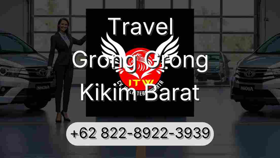 Travel Grong Grong Kikim Barat