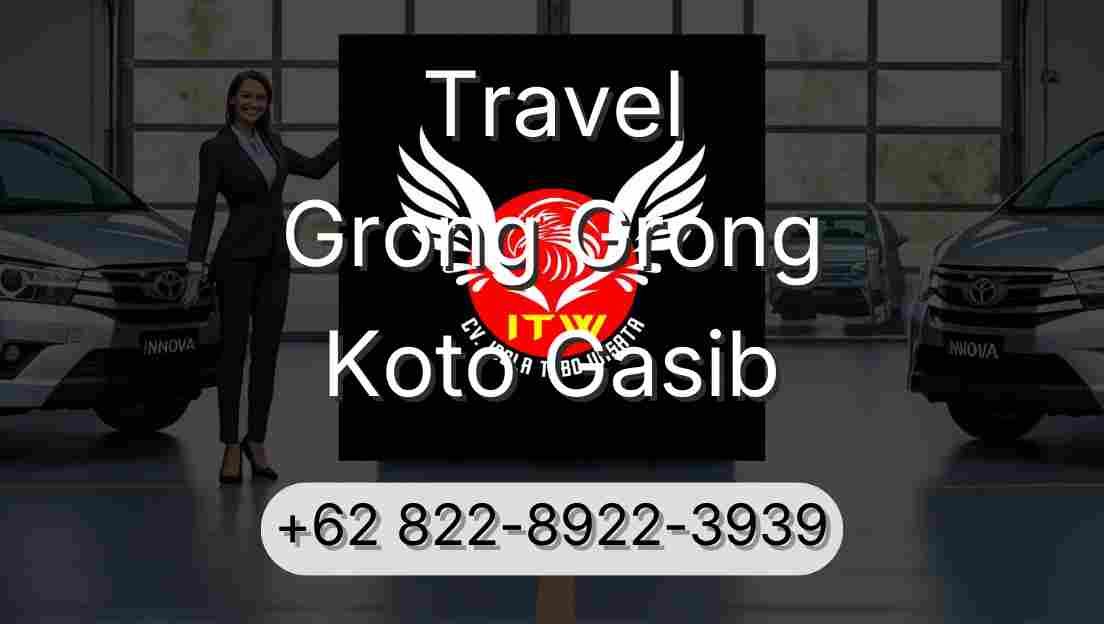 Travel Grong Grong Koto Gasib