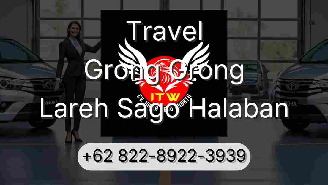 Travel Grong Grong Lareh Sago Halaban
