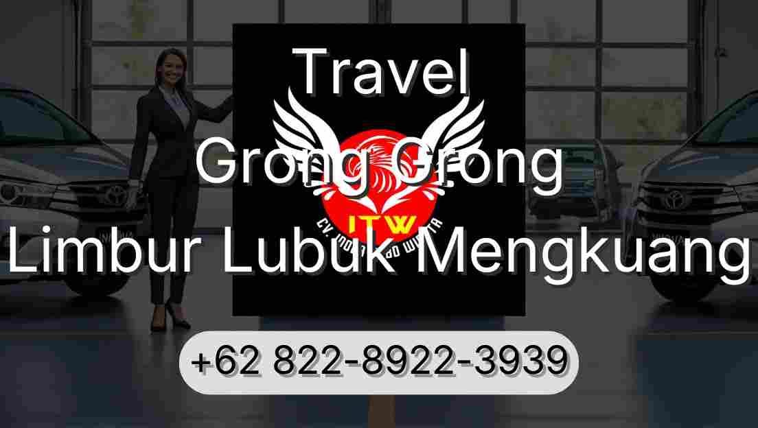 Travel Grong Grong Limbur Lubuk Mengkuang