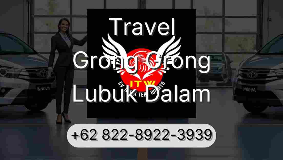 Travel Grong Grong Lubuk Dalam