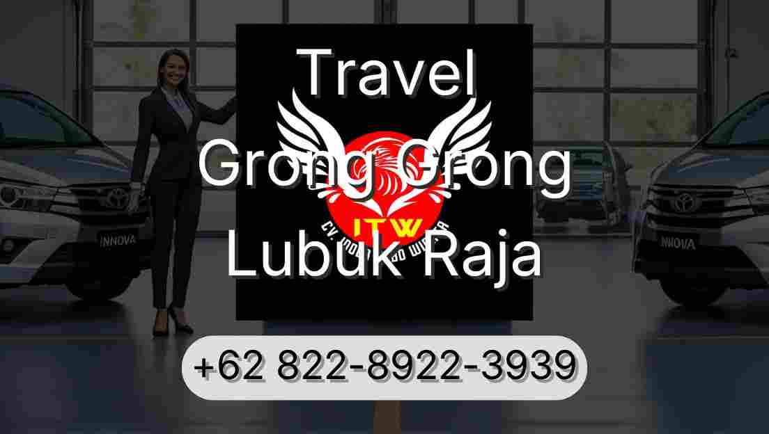 Travel Grong Grong Lubuk Raja