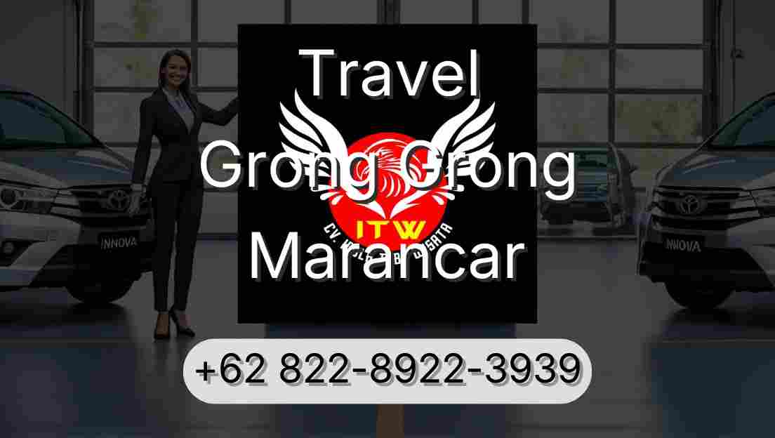 Travel Grong Grong Marancar