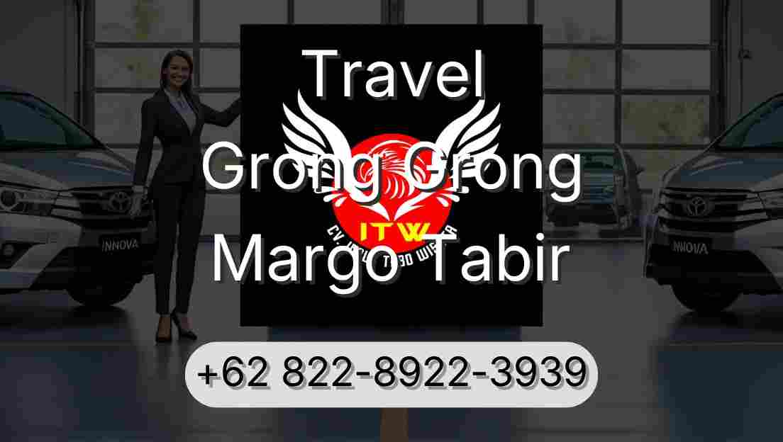 Travel Grong Grong Margo Tabir