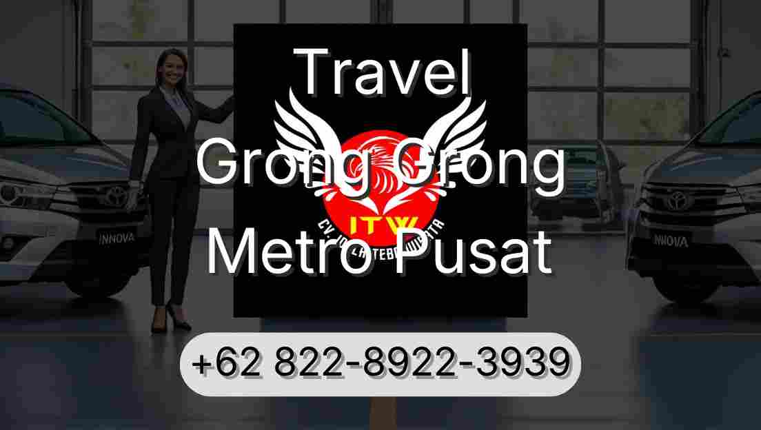 Travel Grong Grong Metro Pusat
