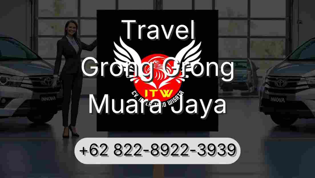 Travel Grong Grong Muara Jaya