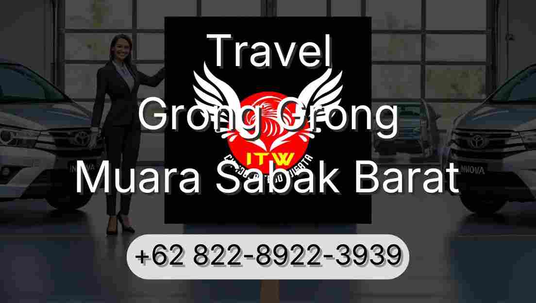 Travel Grong Grong Muara Sabak Barat