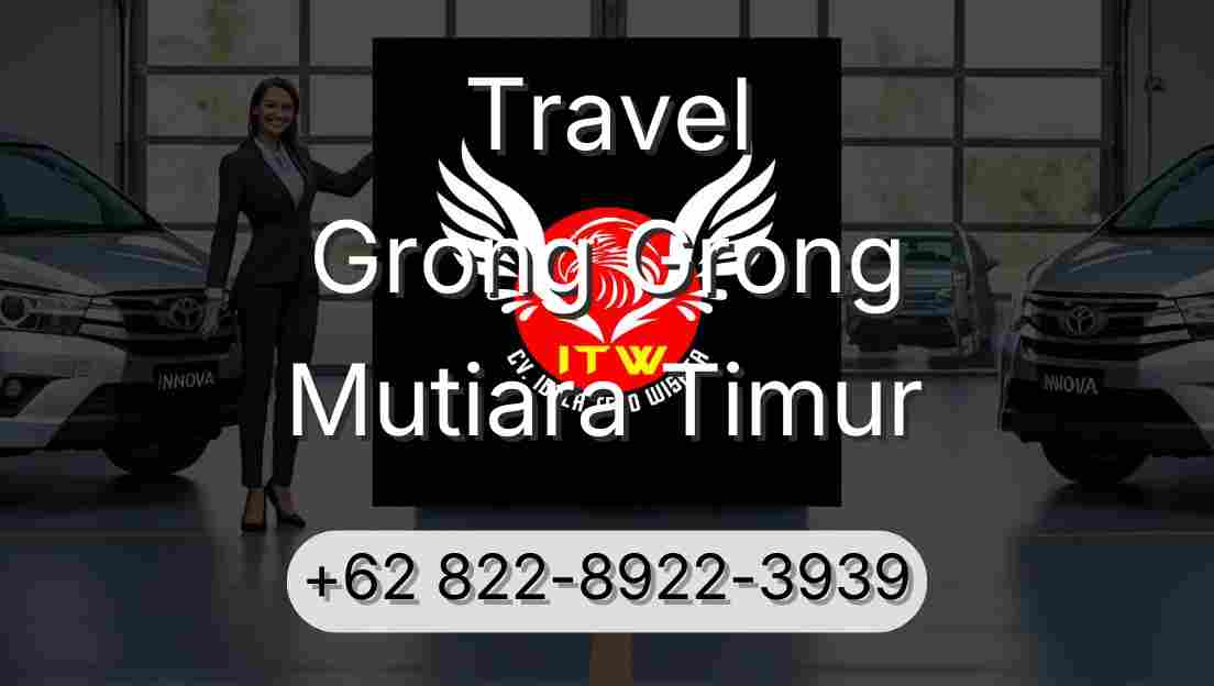 Travel Grong Grong Mutiara Timur