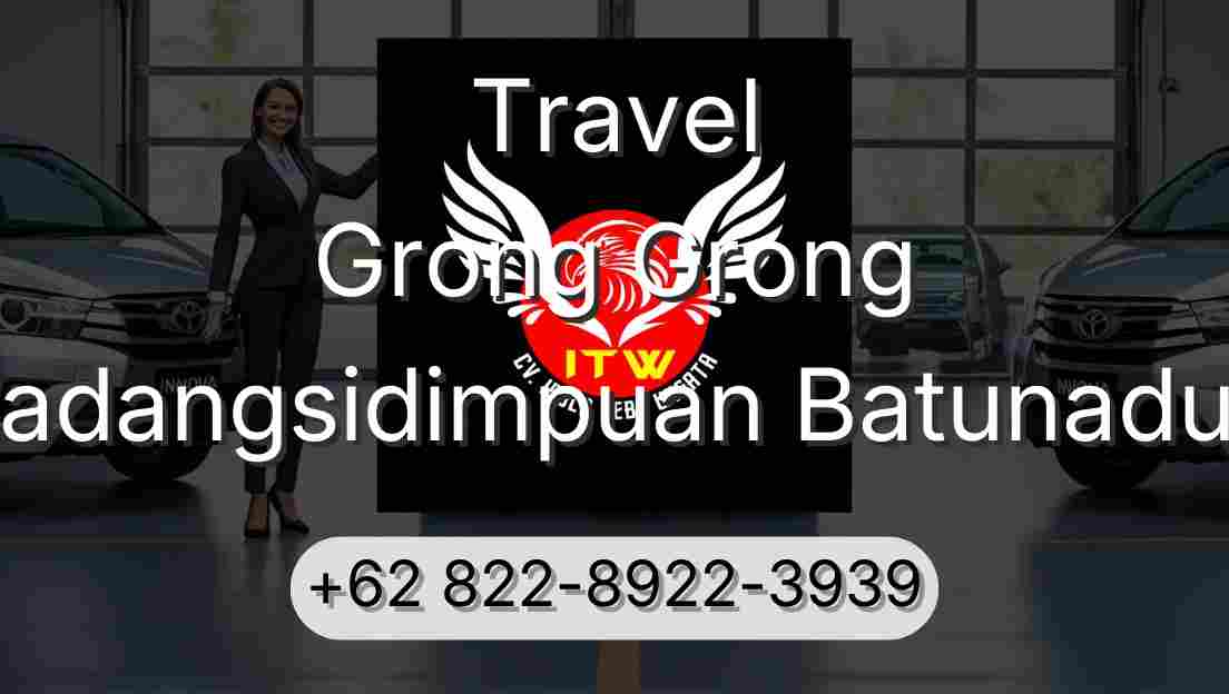 Travel Grong Grong Padangsidimpuan Batunadua