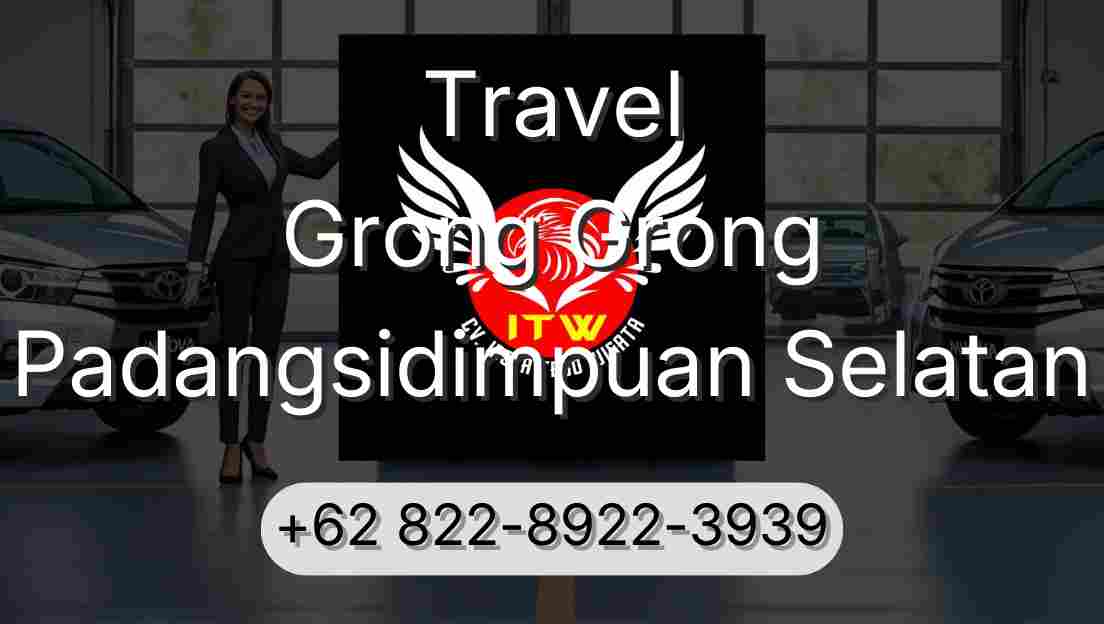 Travel Grong Grong Padangsidimpuan Selatan