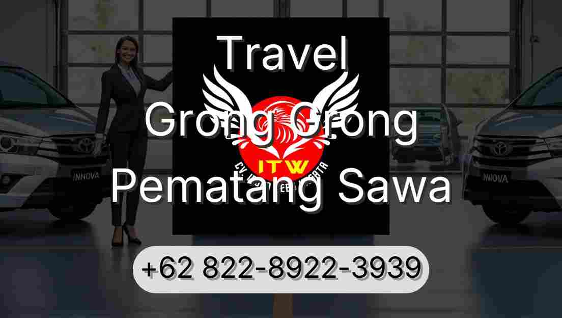Travel Grong Grong Pematang Sawa