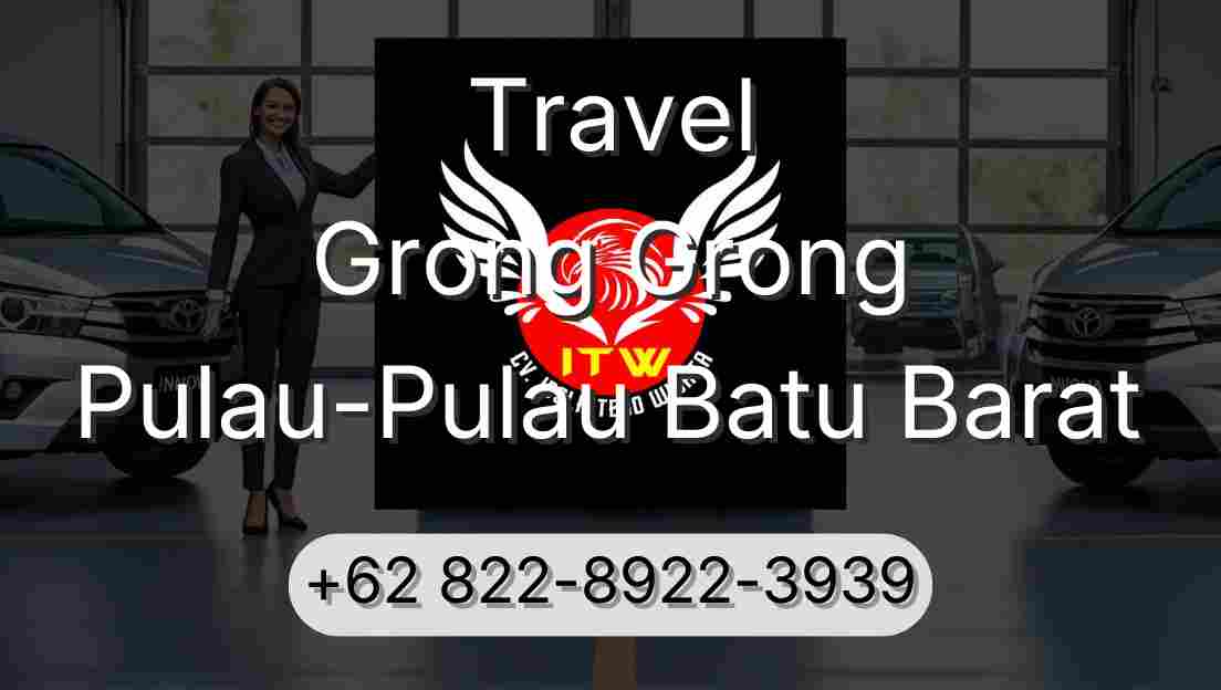 Travel Grong Grong Pulau-Pulau Batu Barat