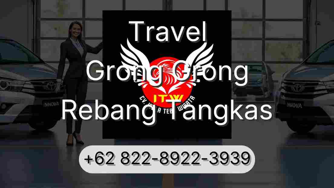 Travel Grong Grong Rebang Tangkas