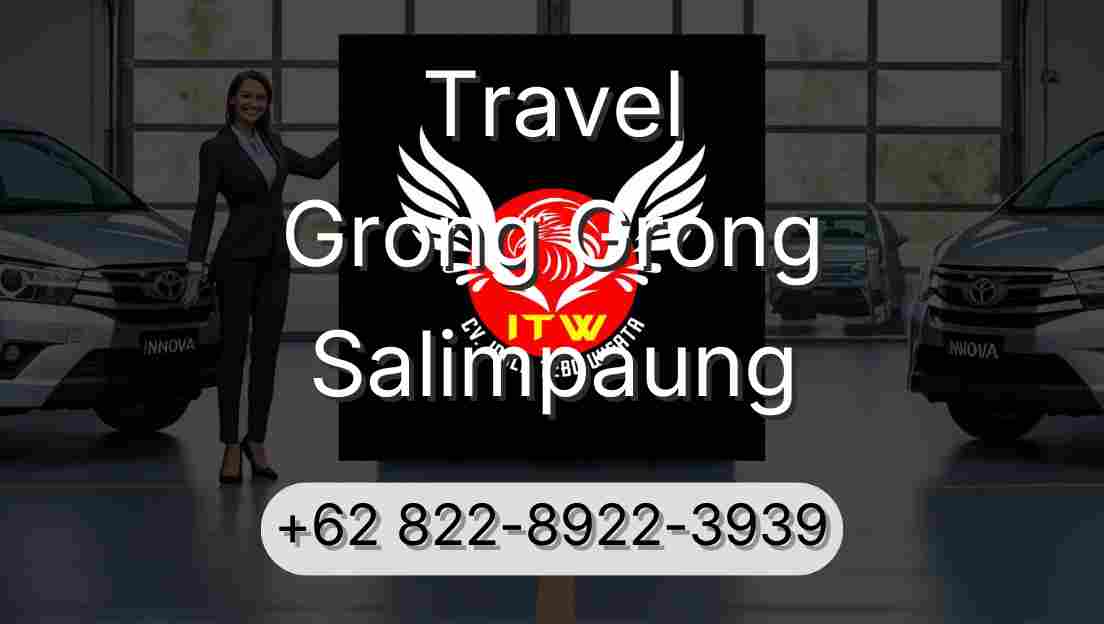 Travel Grong Grong Salimpaung