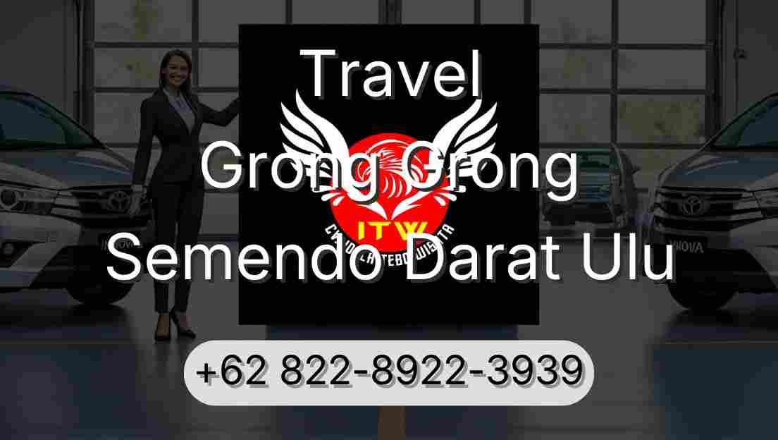 Travel Grong Grong Semendo Darat Ulu