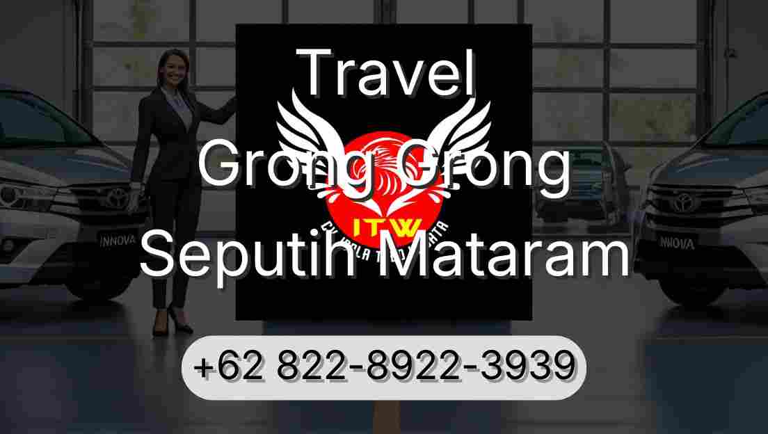 Travel Grong Grong Seputih Mataram