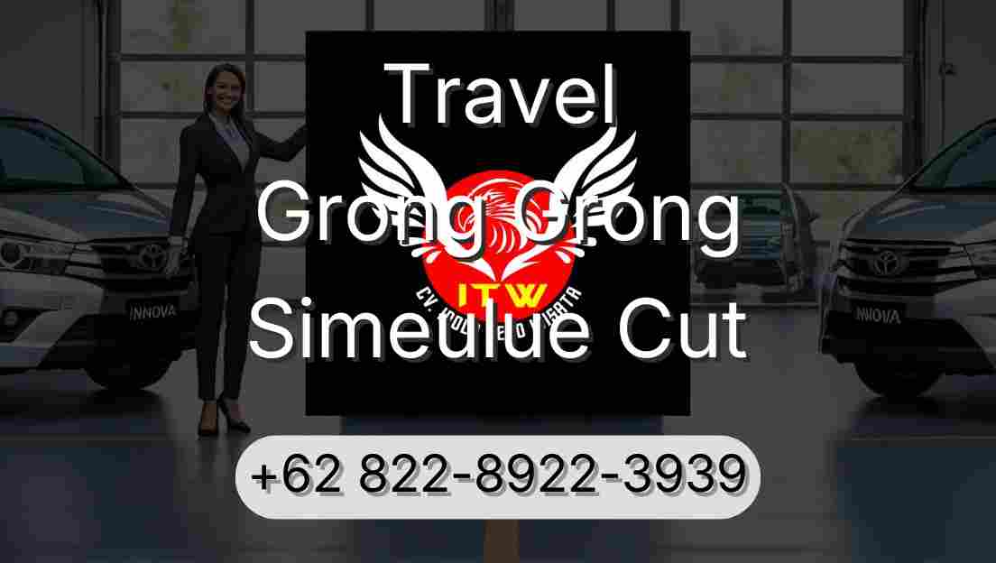 Travel Grong Grong Simeulue Cut