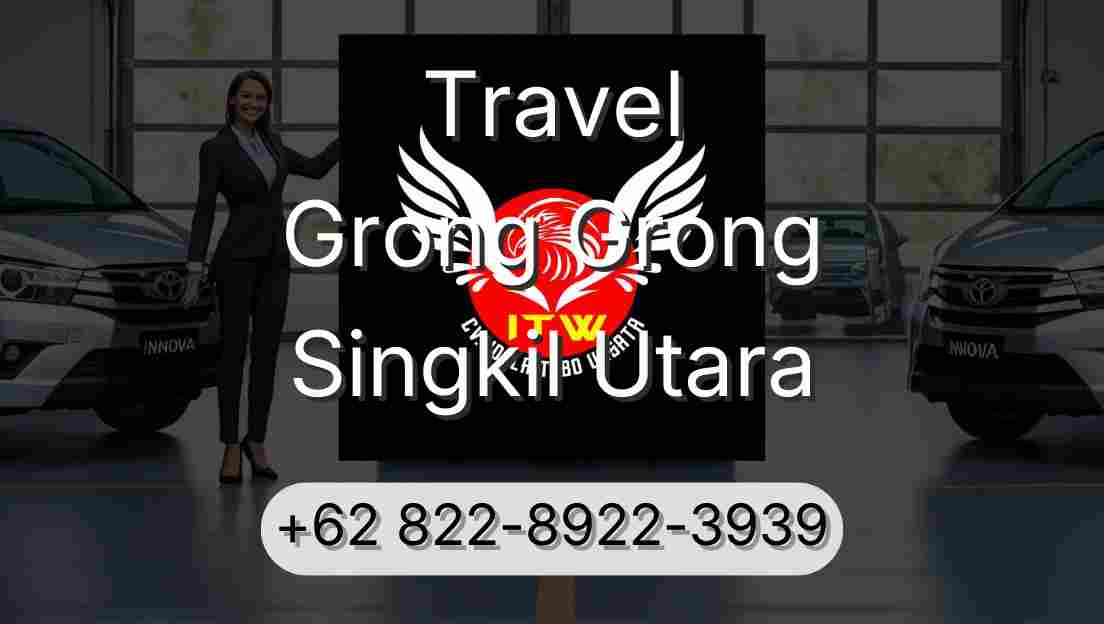 Travel Grong Grong Singkil Utara