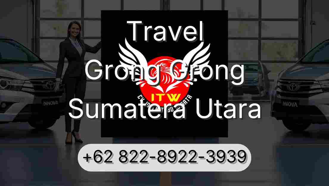 Travel Grong Grong Sumatera Utara
