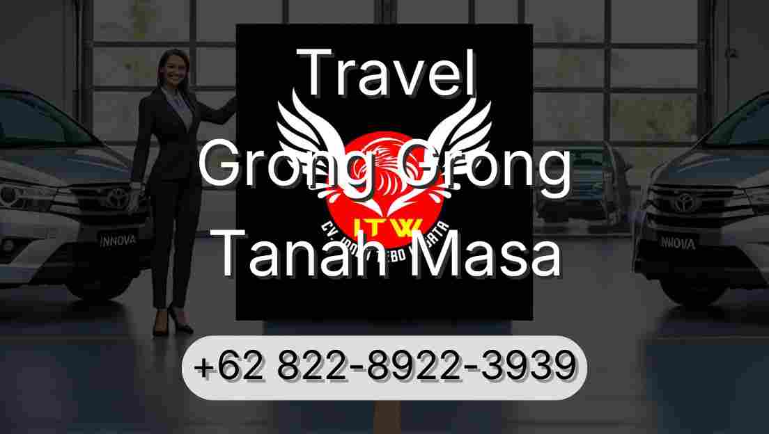 Travel Grong Grong Tanah Masa