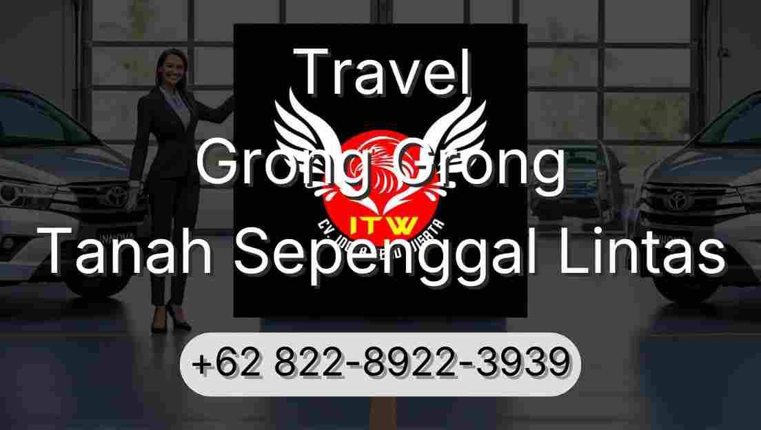 Travel Grong Grong Tanah Sepenggal Lintas