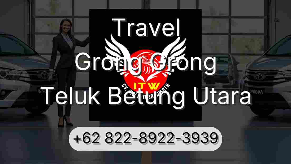 Travel Grong Grong Teluk Betung Utara