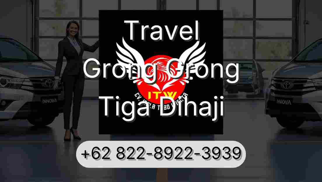 Travel Grong Grong Tiga Dihaji
